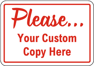 Custom Please Sign
