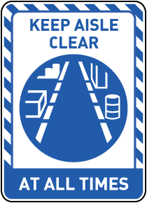 Keep Aisle Clear At All Times Sign