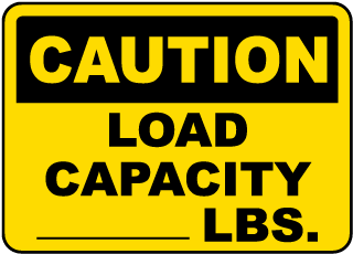 Caution Load Capacity Label