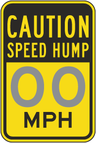 Custom Caution Speed Hump MPH Sign